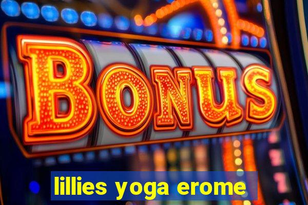 lillies yoga erome